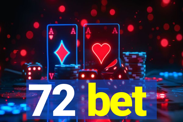 72 bet